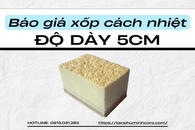 Báo giá xốp cách nhiệt dày 5cm